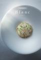 世界が認めた二つ星、東京に舞い降りる。「Blanc」佐