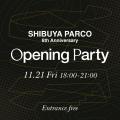 SHIBUYA PARCO 6th Anniversary 開催