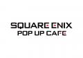 『SQUARE ENIX POP UP CAFE』名古屋のオープン日が決