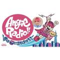 待望のイベント再び！『Angie Radio!!～夢は口に出せ