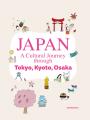 『JAPAN: A Cultural Journey through Tokyo, Kyoto, 