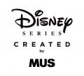 『MUS（エムユーエス）』の「Disney SERIES CREATED b