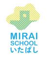 ＭＩＲＡＩ ＳＣＨＯＯＬ いたばし -教育ビジョン２０