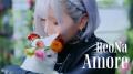 ReoNa 12thシングル 「Amore」が本日、先行配信スター ReoNa 12thシングル 「Amore」が本日、先行配信スター