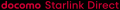Starlink Japan,GKと「docomo Starlink Direct」utf-8