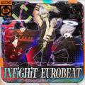 9TY-SiCK'S 1stSingle「INFiGHiT EUROBEAT (feat. mo