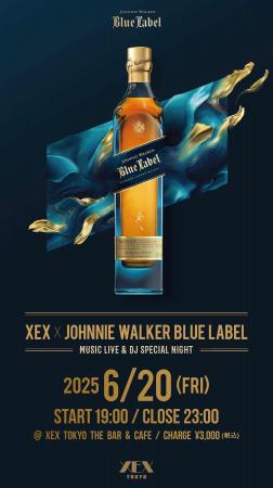 XEX×ジョニーウォーカーブルーラベル“MUSIC LIVE & DJ