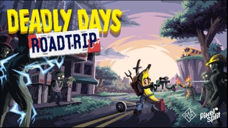 最新サバイバルゲーム『DEADLY DAYS: ROADTRIP』STEAM