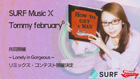 SURF MusicとTommy february6共同開催「(ハート)︎Lone