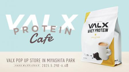 【大盛況】VALX POP UP STORE「VALX PROTEIN Cafe」に