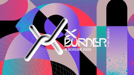 「X BORDER 2025」を7/20沖縄にて初開催！