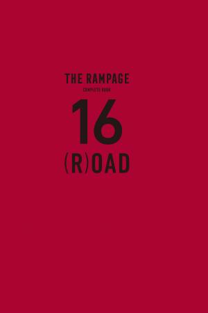 ついに最終刊！THE RAMPAGE コンプリートブック『16(R