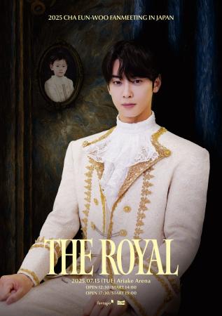 2025 CHA EUN-WOO FANMEETING [THE ROYAL] in Japan日