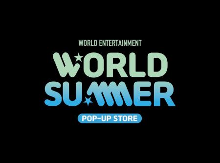 WORLD ENTERTAINMENT “WORLD SUMMER POP-UP STORE” in