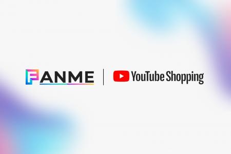 FANME、YouTube ショッピングとの本格連携開始！クリ