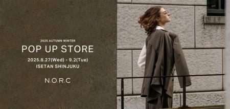 ＜N.O.R.C（ノーク）＞伊勢丹新宿店POP UP STORE開催
