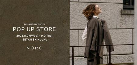 ＜N.O.R.C（ノーク）＞伊勢丹新宿店POP UP STORE開催