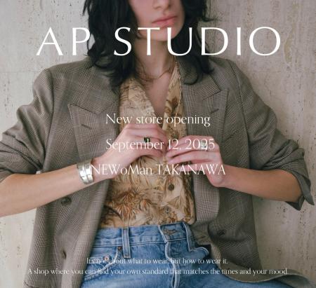 【AP STUDIO】NEWoMan TAKANAWA｜GRAND OPENING 2025.