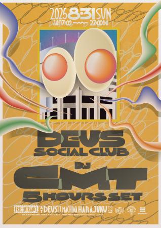 【入場無料】DJ CMTによる5時間セット - 原宿でDEUS S