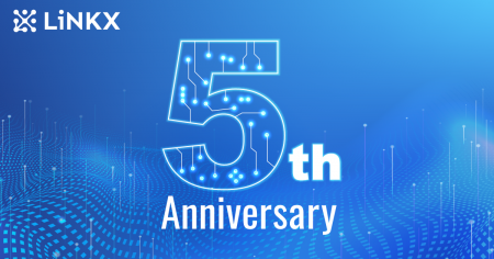 テクノロジースタートアップLiNKX、事業開始から5周年 テクノロジースタートアップLiNKX、事業開始から5周年