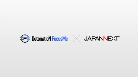 DetonatioN FocusMe、株式会社JAPANNEXTとのスポンサ