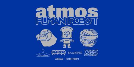 「atmos」コーポレートカラーを纏った「HUMAN ROBOT」