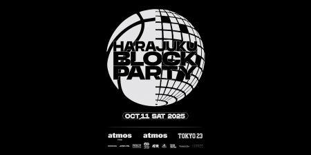 「atmos」主催の1dayイベント『HARAJUKU BLOCK PARTY