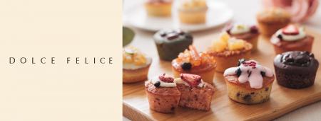 【KEYUCAのスイーツブランドDOLCE FELICE】「ドルチェ