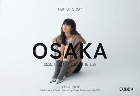 【CODE A】25AW POP UP SHOPをルクアイーレ5Fにて11月