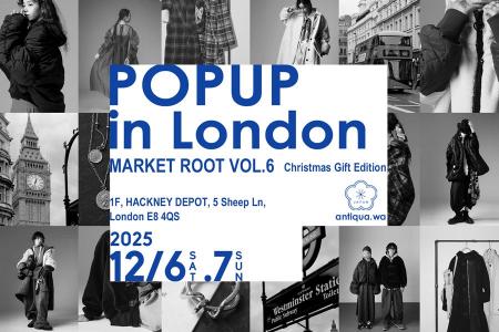 ロンドン再上陸！antiqua.waが「MARKET ROOT VOL.6 Ch