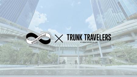 高輪ゲートウェイにてethicarnival × TRUNK TRAVELERS