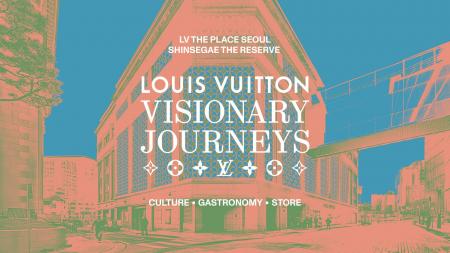 【ルイ・ヴィトン】「ビジョナリー・ジャーニー ソウ