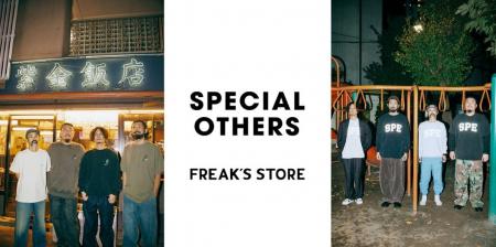 「SPECIAL OTHERS」とFREAK'S STOREのコラボレーショ