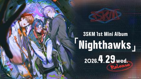 【にじさんじ】3SKM 1st Mini Album「Nighthawks」202 【にじさんじ】3SKM 1st Mini Album「Nighthawks」202