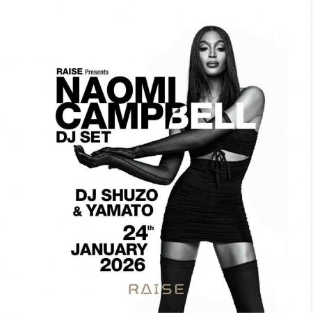 DJ SHUZO&YAMATO 「RAISE presents NAOMI CAMPBELL DJ