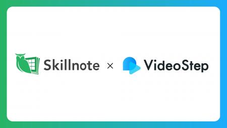VideoStepとSkillnoteが業務提携、動画マニュアル作成