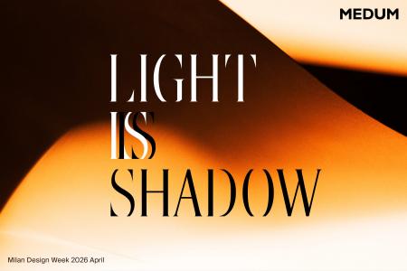 MEDUM、ミラノデザインウィーク2026に出展 光と陰の対