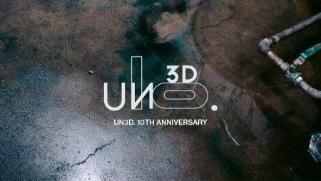 UN3D. 10TH ANNIVERSARY ―これまでの10年と、これから UN3D. 10TH ANNIVERSARY ―これまでの10年と、これから