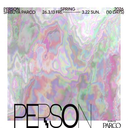 SHIBUYA PARCO “PERSON SHIBUYA PARCO “PERSON