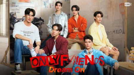 タイドラマ「Only Friends : Dream On」がRakuten TV