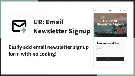 【海外向け】EC アプリ「UR: Email Newsletter Signup 【海外向け】EC アプリ「UR: Email Newsletter Signup