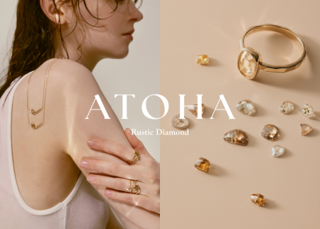 一点ものダイヤモンドジュエリーブランド「ATOHA（ア