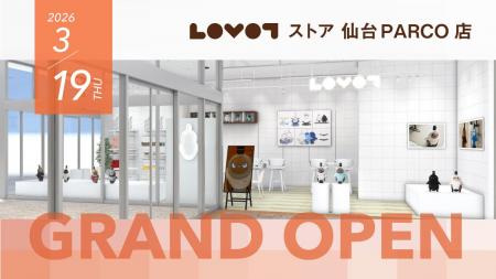 『LOVOT ストア 仙台PARCO店』が3月19日（木）にオー