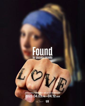 「FOUND」 SHUSAKU TAKAOKA SOLO EXHIBITION at URBAN