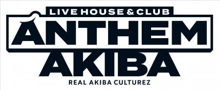 LIVE HOUSE＆CLUB「ANTHEM AKIBA」（アンセムアキバ）