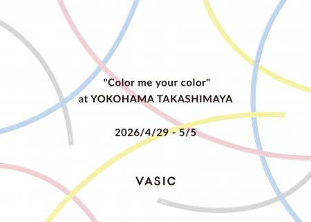 『VASIC』4月29日(水)より、横浜高島屋にてポップアッ 『VASIC』4月29日(水)より、横浜高島屋にてポップアッ
