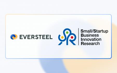 EVERSTEEL、NEDO「SBIR推進プログラム」フェーズ2に採 EVERSTEEL、NEDO「SBIR推進プログラム」フェーズ2に採