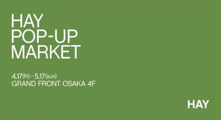 【HAY】GRAND FRONT大阪 にて『HAY POP-UP MARKET』を