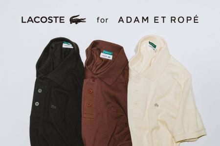 今シーズンも待望の登場。LACOSTE for ADAM ET ROPE’