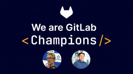 クリエーションラインのメンバーが GitLab Champion 